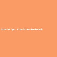 Schmieriger Aluminium-Handschuh