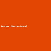 Enormer Elastan-Mantel