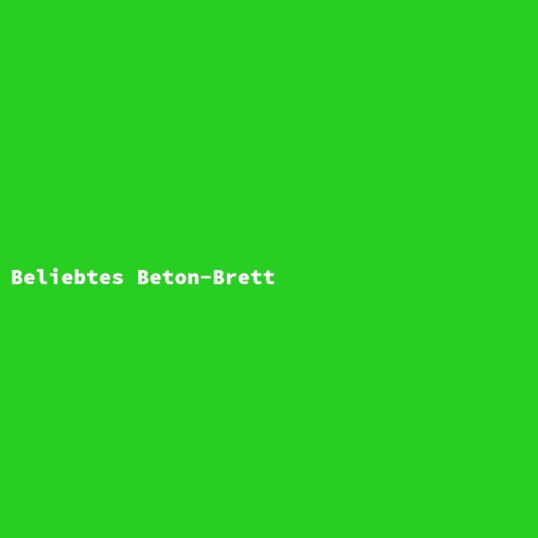 Beliebtes Beton-Brett
