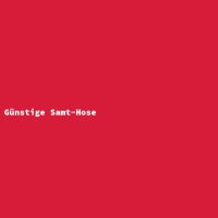 G&uuml;nstige Samt-Hose