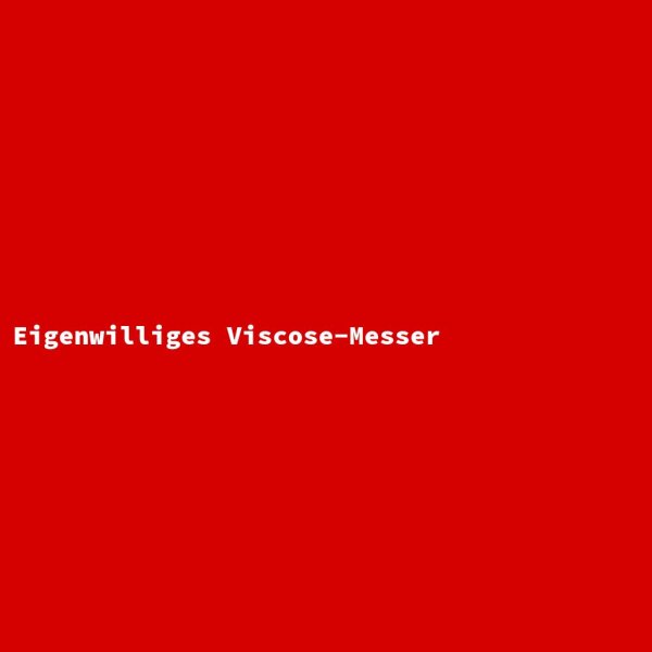 Eigenwilliges Viscose-Messer