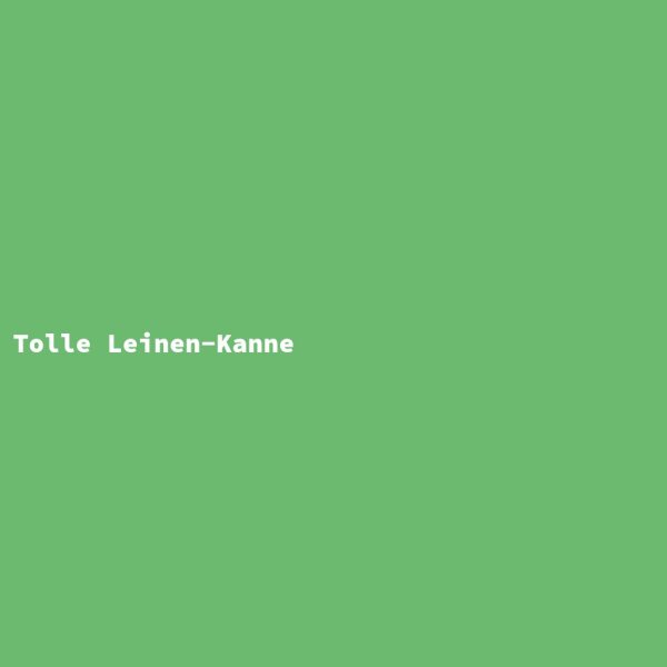 Tolle Leinen-Kanne