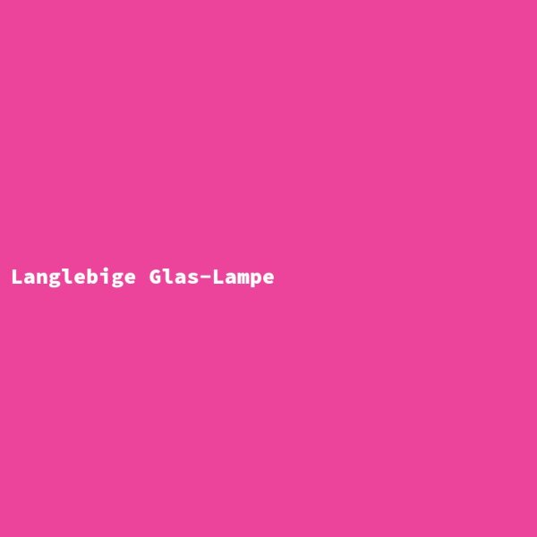 Langlebige Glas-Lampe