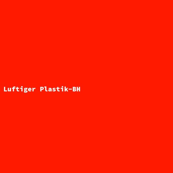 Luftiger Plastik-BH