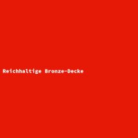 Reichhaltige Bronze-Decke