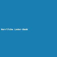 Herrliche Leder-Bank