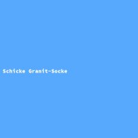 Schicke Granit-Socke