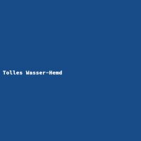 Tolles Wasser-Hemd