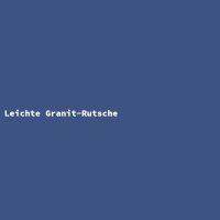 Leichte Granit-Rutsche