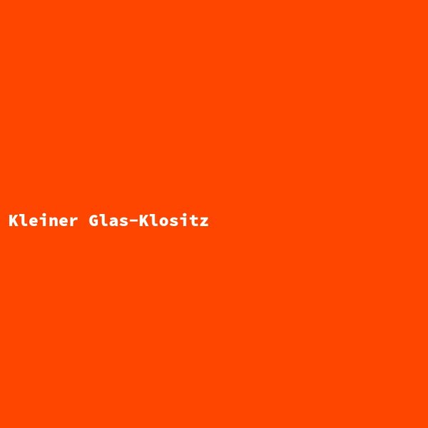 Kleiner Glas-Klositz