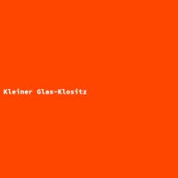 Kleiner Glas-Klositz