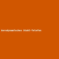 Aerodynamisches Stahl-Telefon