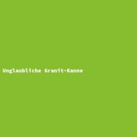 Unglaubliche Granit-Kanne
