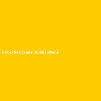 Unterhaltsame Gummi-Bank