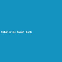 Schmierige Gummi-Bank