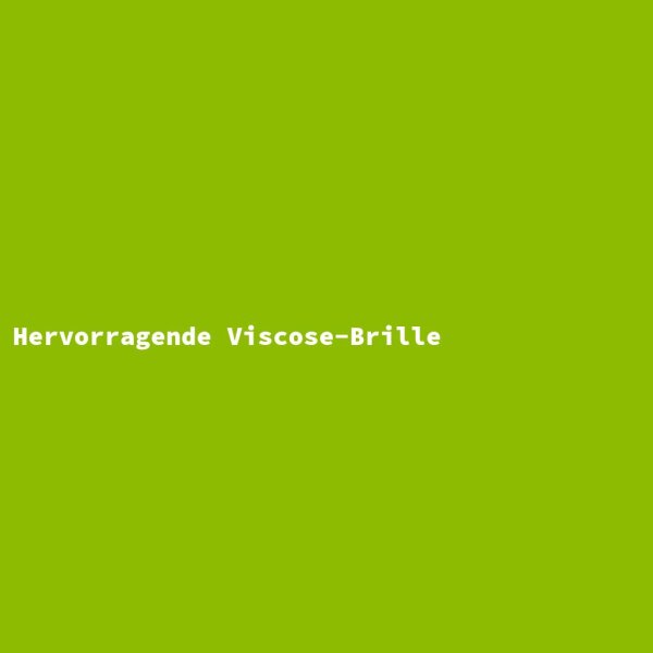 Hervorragende Viscose-Brille