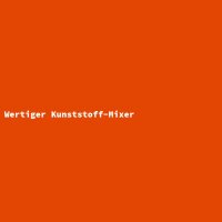 Wertiger Kunststoff-Mixer