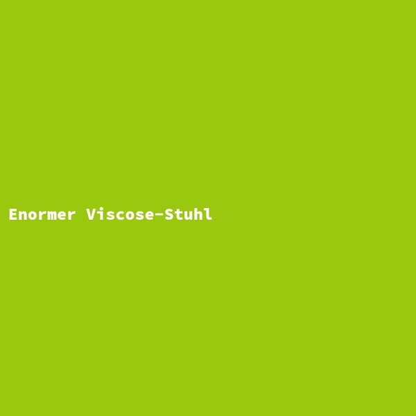 Enormer Viscose-Stuhl