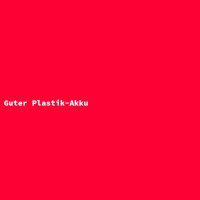 Guter Plastik-Akku